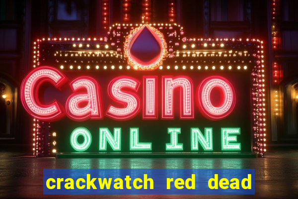 crackwatch red dead redemption 2